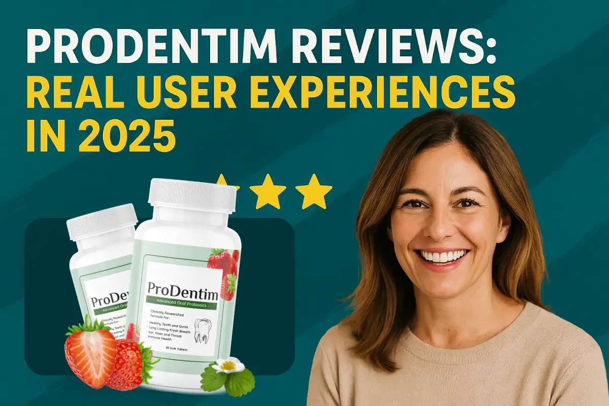 ProDentim Reviews: Real User Experiences in 2025