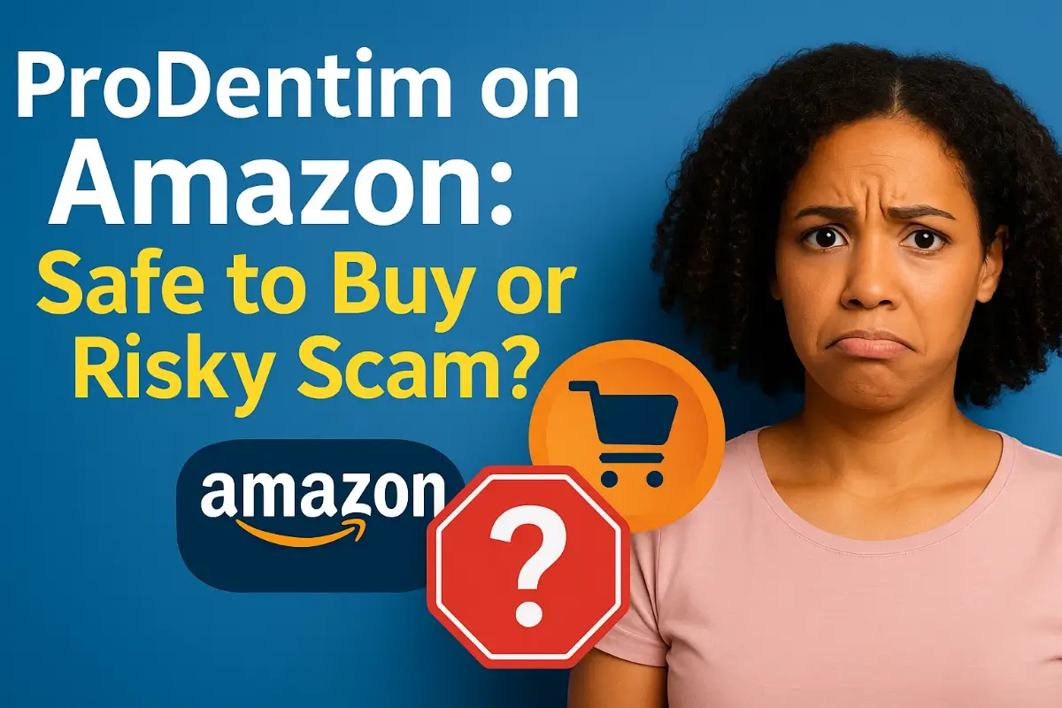 ProDentim on Amazon: Safe to Buy or Risky Scam?